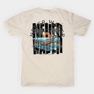 NEVER WAVER BEACH BUM T-Shirt